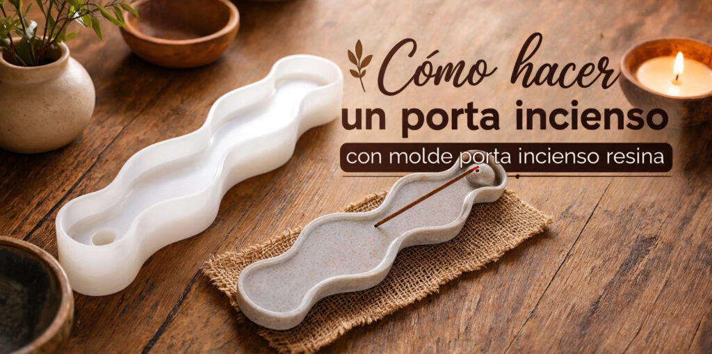 Cómo hacer un porta incienso con molde porta incienso resina: tutorial paso a paso 10 Portada blog porta incienso